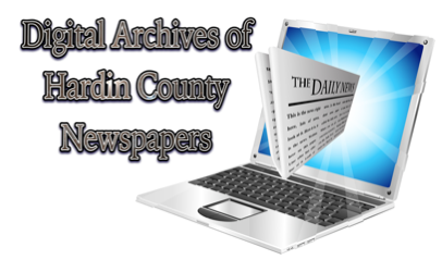 Advantage Digital Archive: Hardin County Newspapers - http://hardincounty.advantage-preservation.com